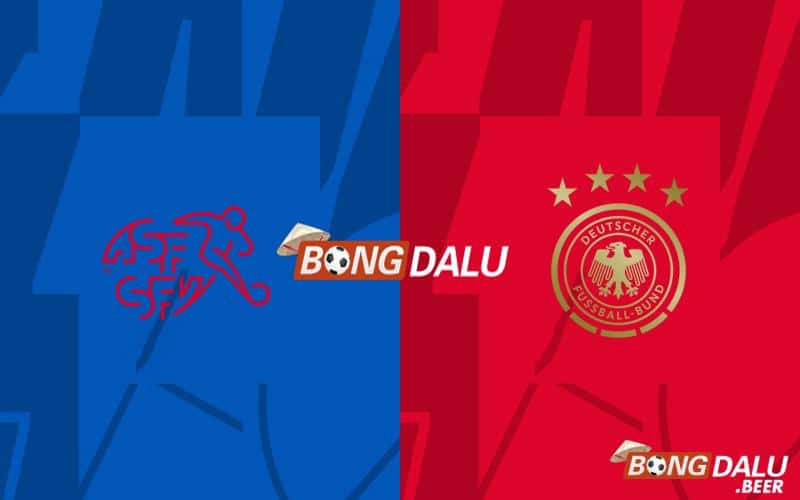 Nhận định, soi kèo Thụy Sĩ vs Đức 02h00 ngày 24/06 - Euro 2024